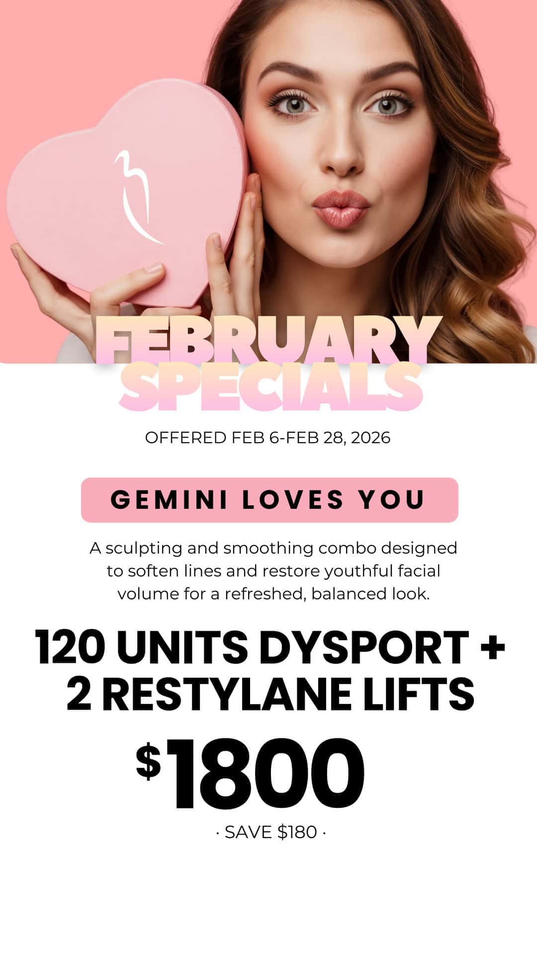 February Injectables Special – Dysport and Restylane Lyft | Gemini Plastic Surgery February injectables special at Gemini Plastic Surgery featuring 120 units of Dysport and 2 Restylane Lyft syringes for facial smoothing and volume restoration.