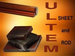 Ultem&reg; 1000 and 2300 Sheets and Rods &ndash; Polyetherimide or PEI
