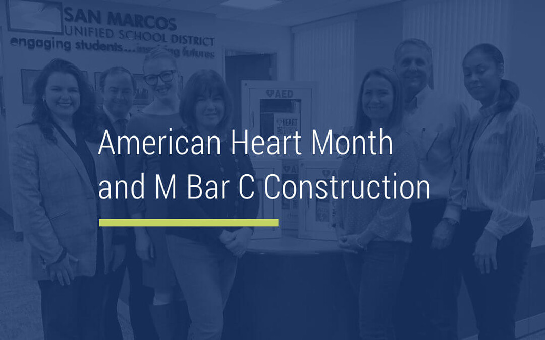 American Heart Month and M Bar C Construction Partner