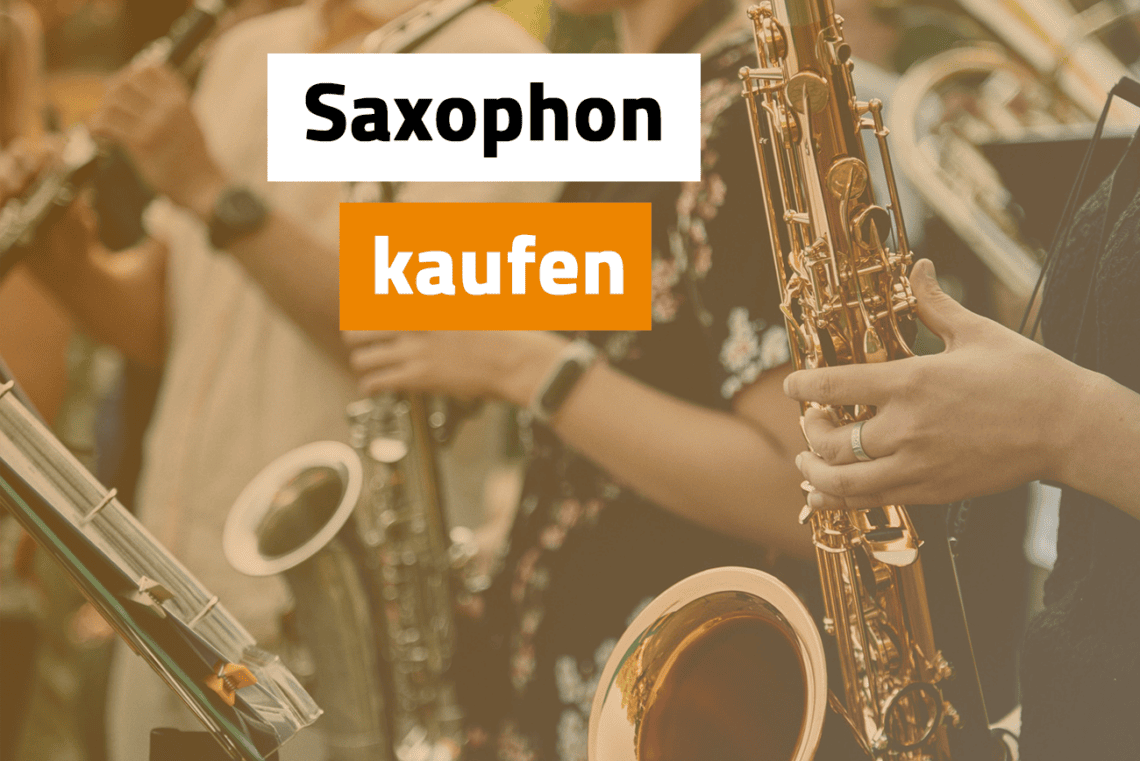 Saxophon kaufen – Aspekte, die du beachten solltest!