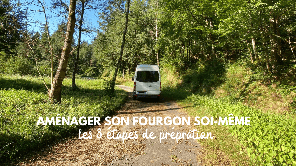 aménager-son-fourgon-soi-meme-par-quoi-commencer