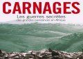 Carnages – Les guerres secrètes des grandes puissances en Afrique