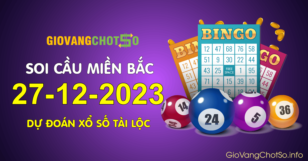 Hình ảnh Giờ Vàng Chốt Số Dự Đoán KQXS Miền Bắc Ngày 27-12-2023