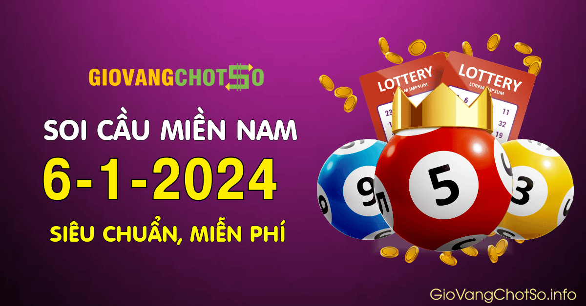 Hình ảnh Giờ Vàng Chốt Số Dự Đoán KQXS Miền Nam Ngày 6-1-2024