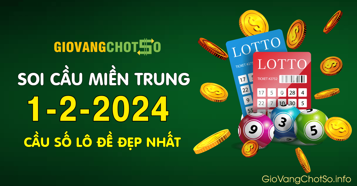 Hình ảnh Giờ Vàng Chốt Số Dự Đoán KQXS Miền Trung Ngày 1-2-2024