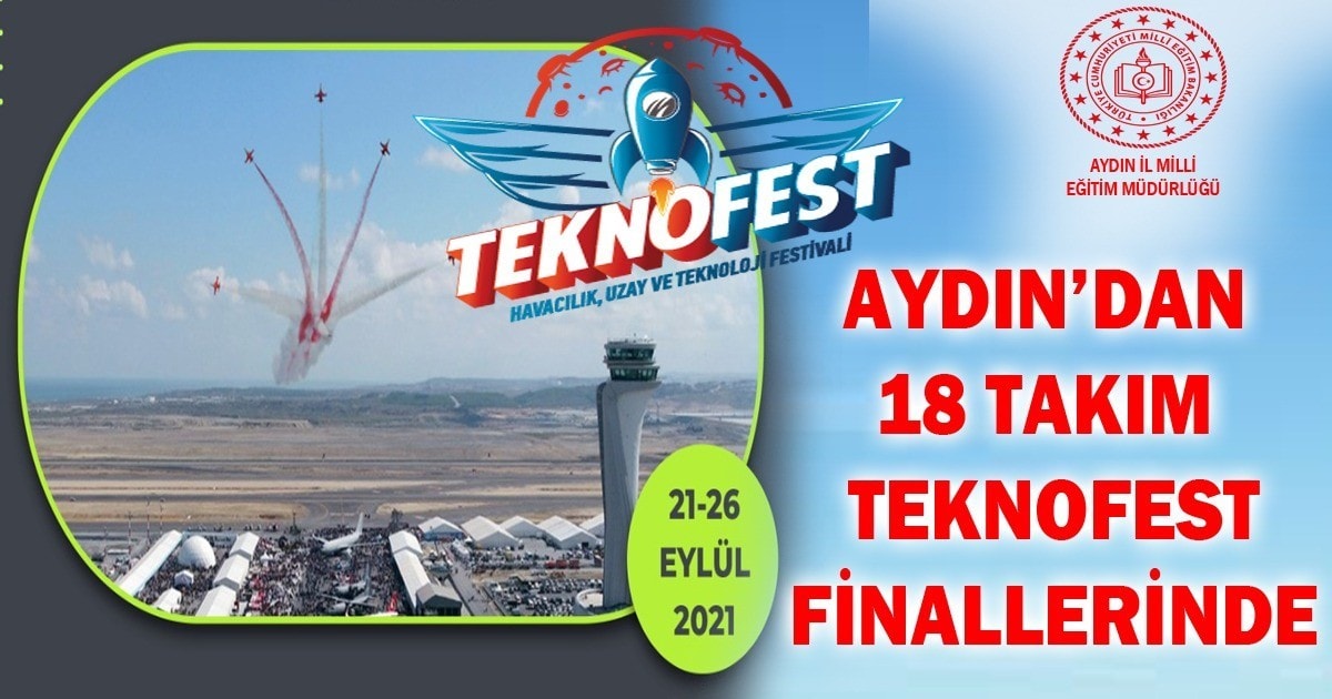 Aydın’dan 18 takım TEKNOFEST finallerine katılacak