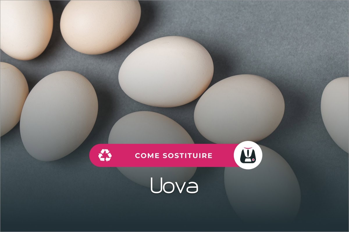 Come sostituire le uova nelle ricette bimby