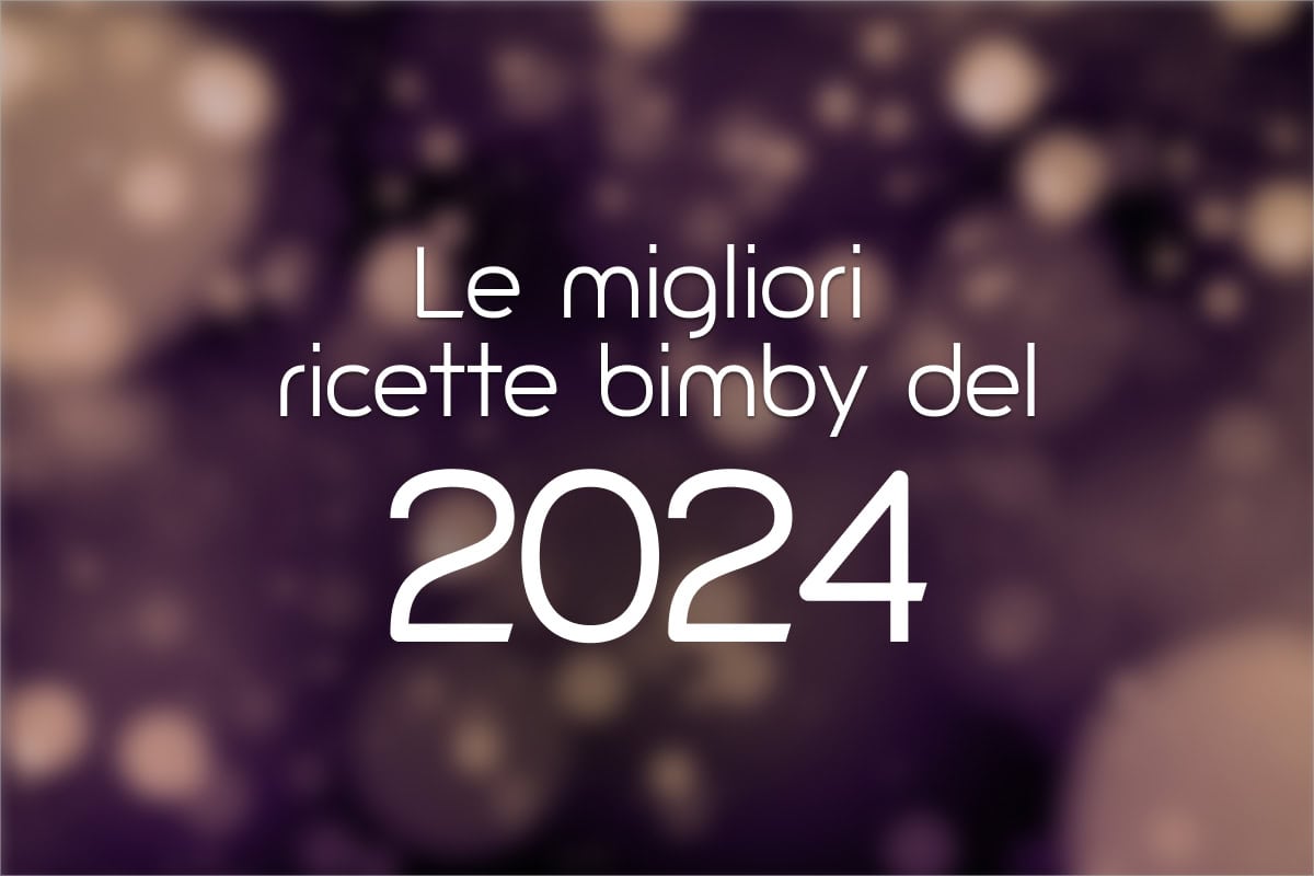 Le migliori ricette bimby del 2024