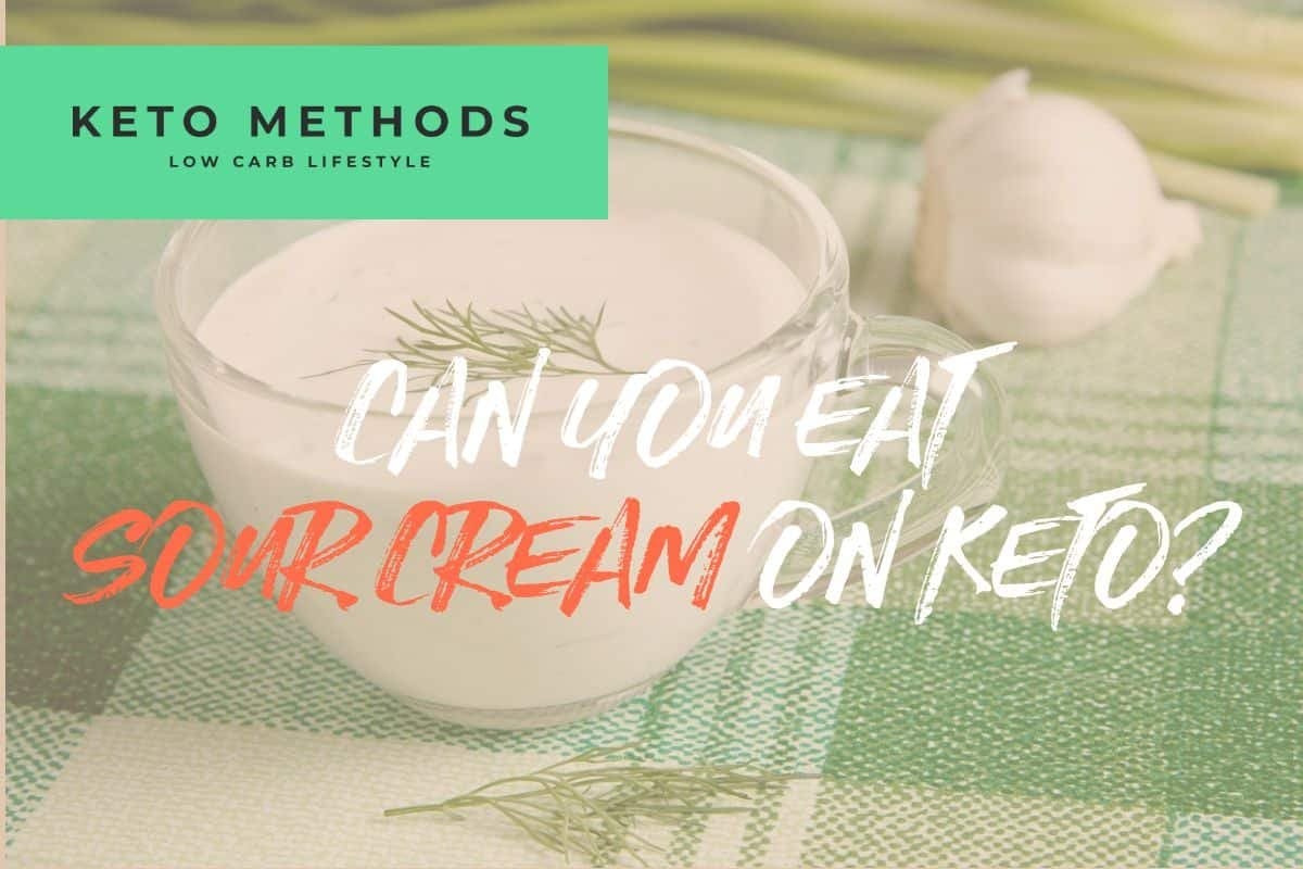 Can You Eat Sour Cream On Keto
