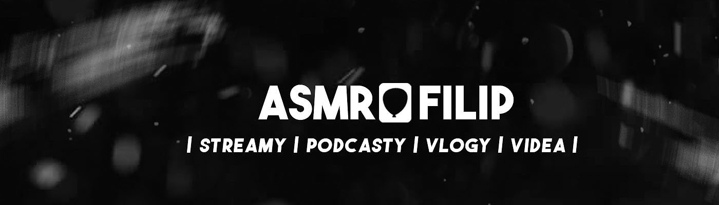 ASMR Filip