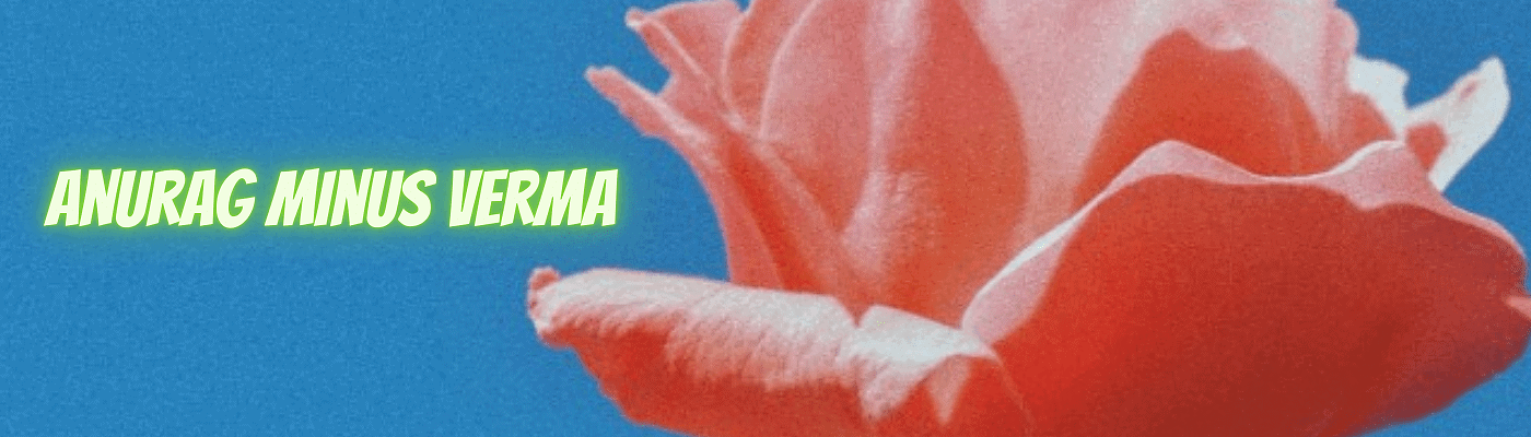 Anurag Minus Verma