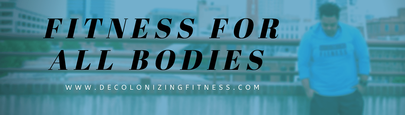 Decolonizing Fitness