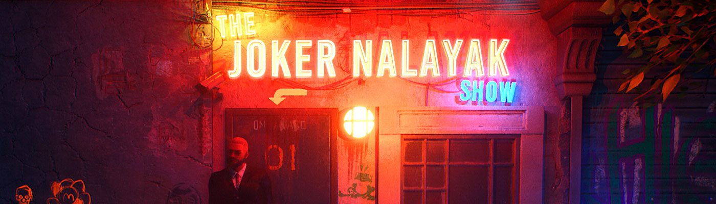 The Joker Nalayak Show