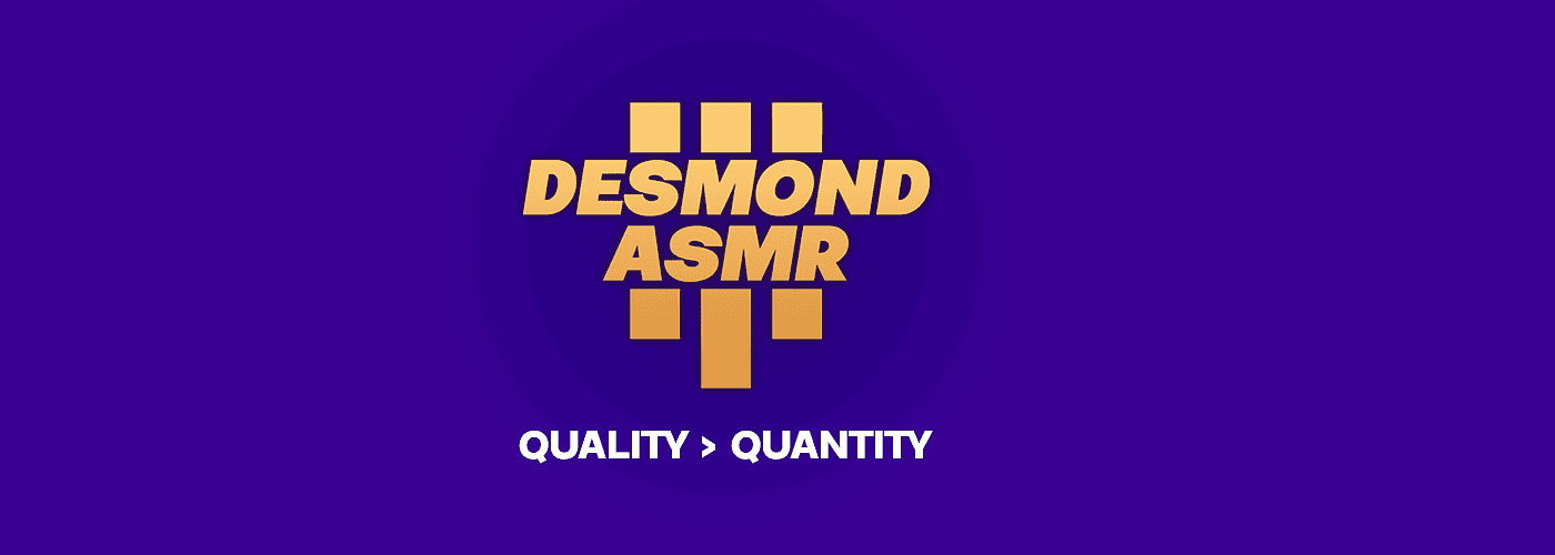 Desmond ASMR