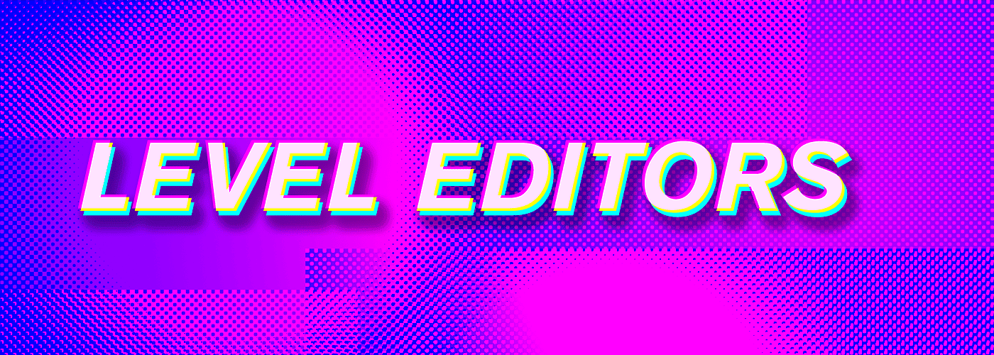 Level Editors