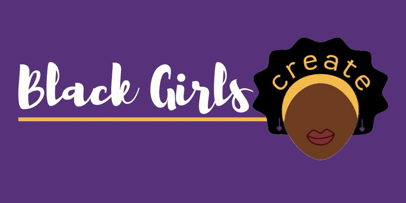 Black Girls Create