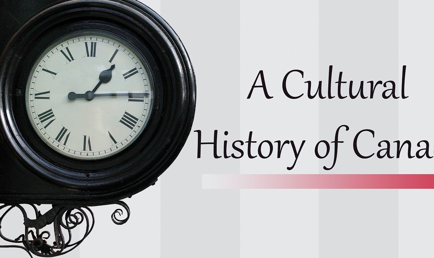 Historia Canadiana - A Cultural History of Canada