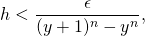 \[h < \frac{\epsilon }{(y+1)^n-y^n},\]