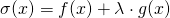 Rendered by QuickLaTeX.com \sigma(x) = f(x) + \lambda \cdot g(x)