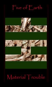 Tarot Five Earth, Five Pentacles, Taurus, indicates Material Trouble. The image depicts binary code for Five upon a background symbolizing Earth