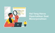 5 Hal yang Harus Diperhatikan Saat Menerjemahkan