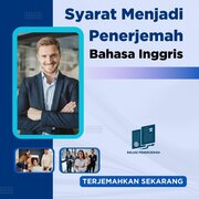 Syarat Menjadi Penerjemah Bahasa Inggris Yang Harus Dilengkapi