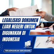 Legalisasi Dokumen Luar Negeri Untuk Digunakan Di Indonesia