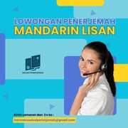 Lowongan Penerjemah Mandarin Lisan Akurat Di Indonesia
