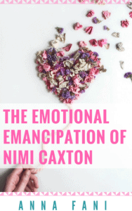 The emotional emancipation of nimi caxton