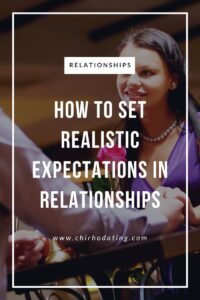 how to set realistic expectations in relationships,