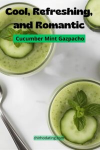 cucumber gazpacho is a great date night recipe for spring,