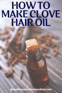 How-To-Make-Clove-Hair-Oil