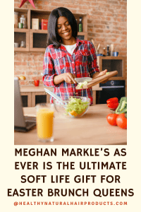 Meghan Markle’s As Ever is the Ultimate Soft Life Gift for Easter Brunch Queens