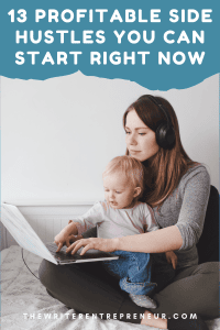 13 Profitable Side Hustles You Can Start Right Now