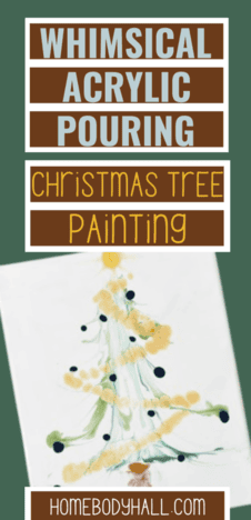 Christmas tree painting, text says "Whimsical Acrylic Pouring Christmas Tree Painting"