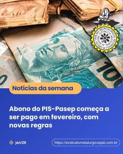 Abono do PIS-Pasep começa a ser pago em fevereiro, com novas regras
