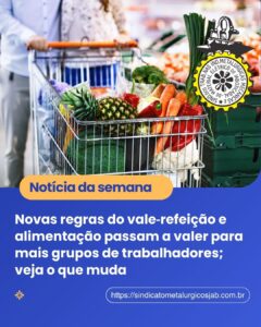 Novas regras do vale‑refeição e alimentação passam a valer para mais grupos de trabalhadores; veja o que muda