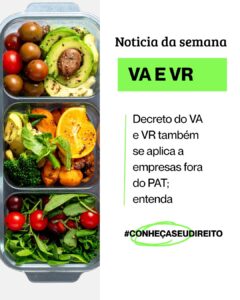 Decreto do VA e VR também se aplica a empresas fora do PAT; entenda