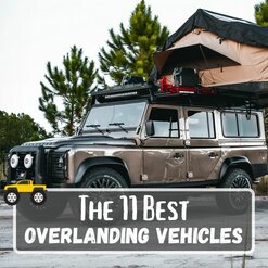 Best Overlanding Vehicles