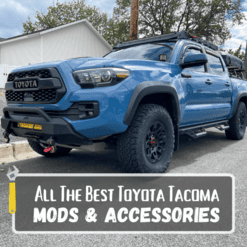 The Best Toyota Tacoma Mods (2nd & 3rd Gen)