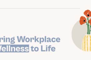 Bringing workplace wellness to life