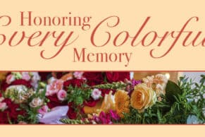Honoring every colorful memory