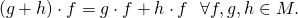 \[(g + h)\cdot f = g\cdot f + h\cdot f ~~\forall f,g,h\in M.\]
