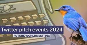 Twitter Pitch Events 2024 (Future Worlds Editing)