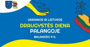 Palanga kviečia į Draugystės su Ukraina dieną