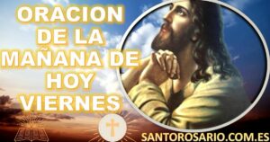 oracion-de-la-mañana-de-hoy-viernes