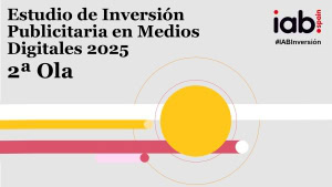 Presentación Online de la 2ª Ola del Estudio de Inversión Publicitaria en Medios Digitales 2025 Presentación Estudio de Inversión Publicitaria 2025 – 2ª Ola – IAB Spain y PwC