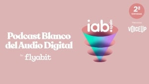 IAB Spain lanza la segunda temporada de su ‘Podcast Blanco del Audio Digital’ en pleno auge del sector Podcast Blanco del Audio Digital de IAB Spain en su segunda temporada, con voces expertas del sector.