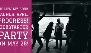 Kickstarter Party May 25th
