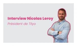 Nicolas Leroy, Président de Tilyo